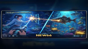 Bí quyết bắn cá dội tường: Kỹ thuật của cao thủ New66